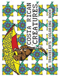 Costa Rican Creatures: A Traveler's Coloring Book - Paperback