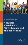 A Study Guide for Yasunari Kawabata's "Grasshopper and the Bell Cricket" - Paperback