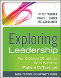 Exploring Leadership: For College Students Who Want to Make a Difference, Facilitation and Activity Guide - Paperback
