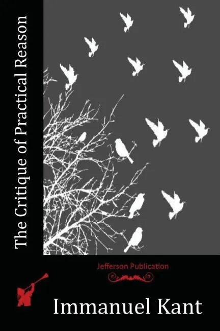 The Critique of Practical Reason - Paperback