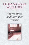 Prayer, Stress and Our Inner Wounds - Paperback