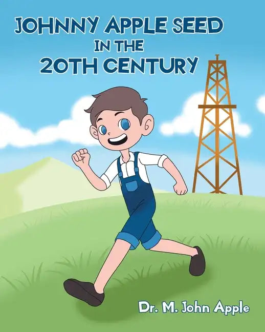 Johnny Apple Seed In the 20th Century - Paperback