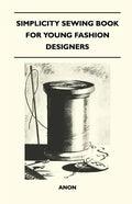 Simplicity Sewing Book for Young Fashion Designers - Paperback