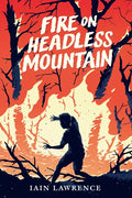 Fire on Headless Mountain - Hardcover