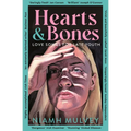 Hearts and Bones: Love Songs for Late Youth - Paperback