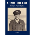 A "Flying" Tiger's Tale - Hardcover