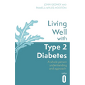 Living Well with Type 2 Diabetes: A Whole Person Understanding and Approach - Paperback