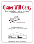 Owner Will Carry: How to Take Back a Note Without Being Taken - Paperback