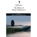 Refocus: The Films of Denis Villeneuve - Paperback