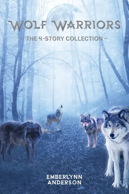 Wolf Warriors: The 4-Story Collection - Paperback