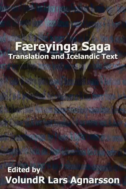 Faereyinga Saga: Translation and Icelandic Text - Paperback