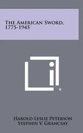 The American Sword, 1775-1945 - Hardcover