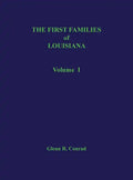 First Families of Louisiana Volume I - Hardcover