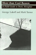 More than Cool Reason: A Field Guide to Poetic Metaphor - Paperback