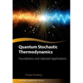 Quantum Stochastic Thermodynamics: Foundations and Selected Applications - Paperback