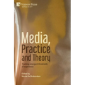 Media, Practice and Theory: Tracking emergent thresholds of experience - Paperback