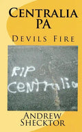 Centralia, PA: Devils Fire - Paperback