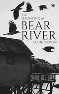 The Haunting of Bear River - Paperback