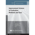 Improvement Science in Evaluation: Methods and Uses: New Directions for Evaluation, Number 153 - Paperback
