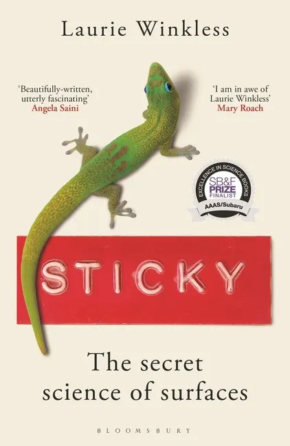 Sticky: The Secret Science of Surfaces - Paperback