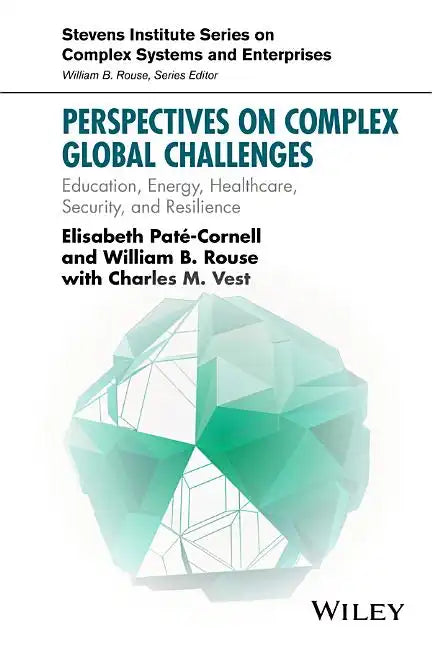 Perspectives on Complex Global Challenges: Education, Energy, Healthcare, Security, and Resilience - Paperback