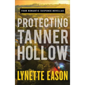 Protecting Tanner Hollow: Four Romantic Suspense Novellas - Paperback