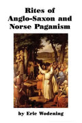 Rites of Anglo-Saxon and Norse Paganism - Paperback