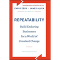 Repeatability: Build Enduring Businesses for a World of Constant Change - Hardcover