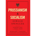 Prussianism and Socialism - Hardcover