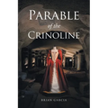 Parable of the Crinoline - Paperback