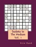 Sudoku In The Medium Vol. 1 - Paperback
