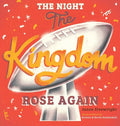 The Night The Kingdom Rose Again - Hardcover