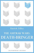 The Amtrak Wars: Death-Bringer: The Talisman Prophecies 5 - Paperback