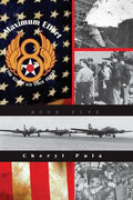 Maximum Effort: : The Eighth Air Force Series, Volume Five - Paperback