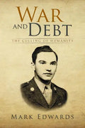 War and Debt: The Culling of Humanity - Paperback