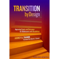 Transition by Design: Improving Equity and Outcomes for Adolescents with Disabilities - Paperback