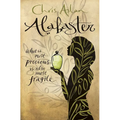 Alabaster: What Is Most Precious Is Also Most Fragile - Paperback