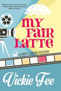 My Fair Latte - Hardcover