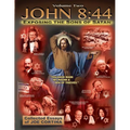 John 8: 44 (Volume 2): Exposing the Sons of Satan - Paperback
