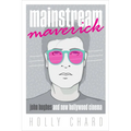 Mainstream Maverick: John Hughes and New Hollywood Cinema - Paperback