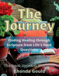 The Journey: Finding Healing through Scripture from Life's Hard Questions - Paperback