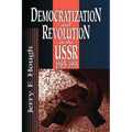 Democratization and Revolution in the Ussr, 1985-91 - Paperback