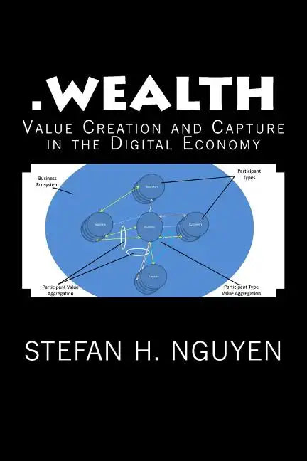 .wealth: Value Creation and Capture in the Digital Economy - Paperback