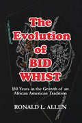 The Evolution of Bid Whist - Paperback