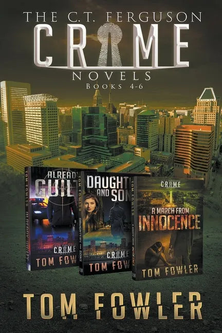 The C.T. Ferguson Crime Novels: Books 4-6 - Paperback