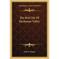 The Red Lily Of Buchanan Valley - Paperback