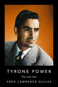Tyrone Power: The Last Idol - Paperback