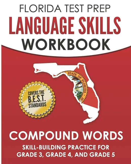 FLORIDA TEST PREP Language Skills Workbook Compound Words: Skill-Building Practice for Grade 3, Grade 4, and Grade 5 - Paperback