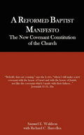 A Reformed Baptist Manifesto - Paperback