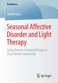 Seasonal Affective Disorder and Light Therapy: Using Human-Centered Design to Treat Winter Depression - Paperback